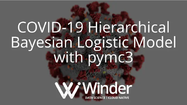 COVID-19 Hierarchical Bayesian Logistic Model with pymc3