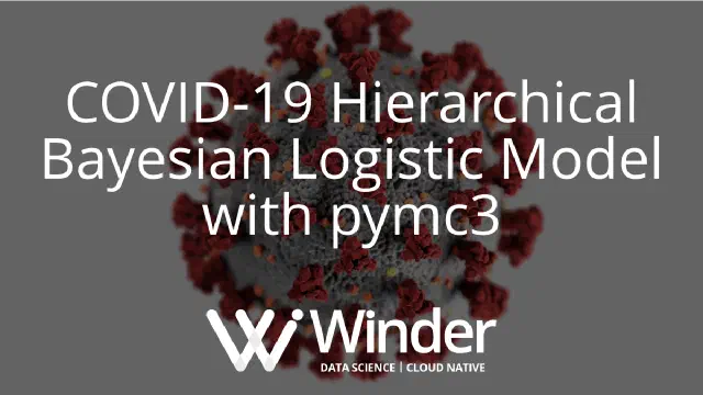 COVID-19 Hierarchical Bayesian Logistic Model with pymc3