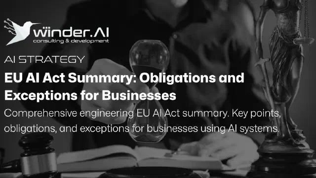 EU AI Act Summary: Obligations and Exceptions for Businesses