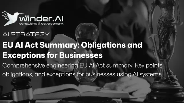 EU AI Act Summary: Obligations and Exceptions for Businesses