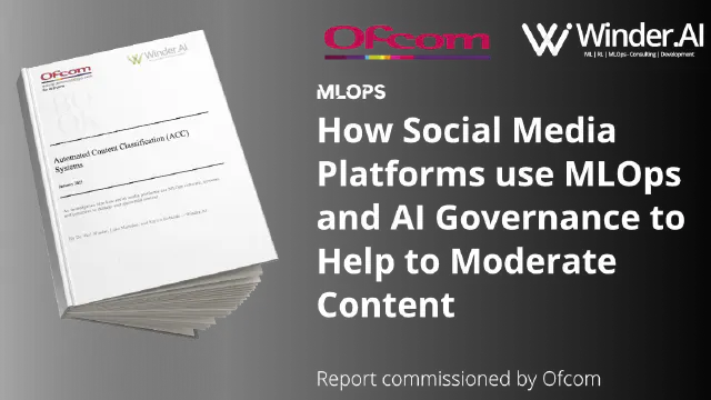 How Social Media Platforms use MLOps and AI Governance to Help to Moderate Content