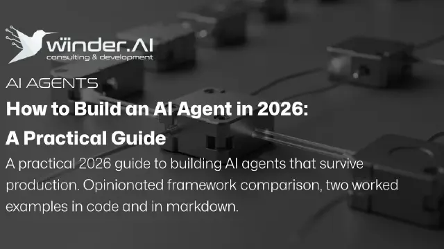 How to Build an AI Agent in 2026: A Practical Guide