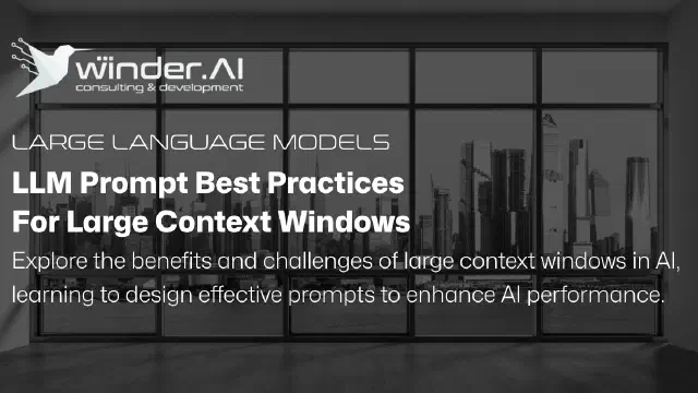 LLM Prompt Best Practices For Large Context Windows