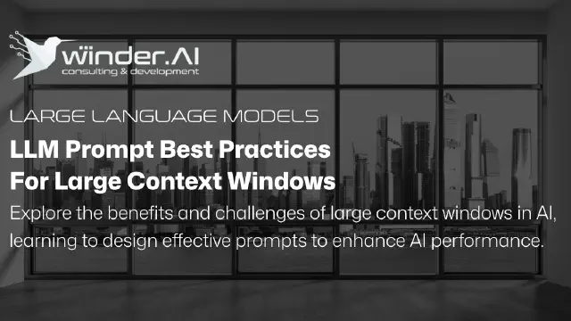 LLM Prompt Best Practices For Large Context Windows