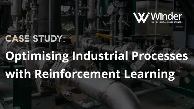 Optimising Industrial Processes with Reinforcement Learning