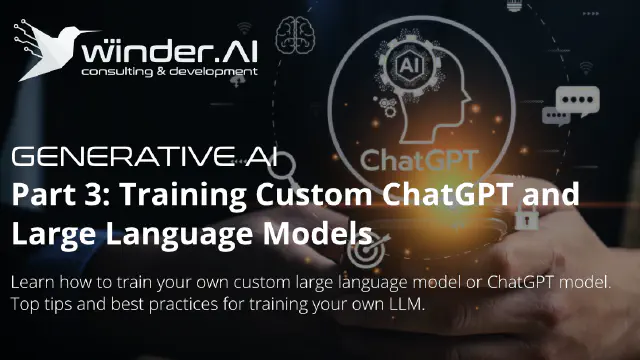 Part 3: Training Custom ChatGPT and Large Language Models