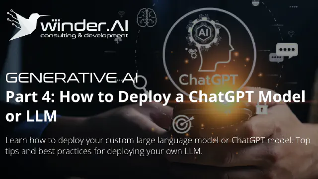 Part 4: How to Deploy a ChatGPT Model or LLM
