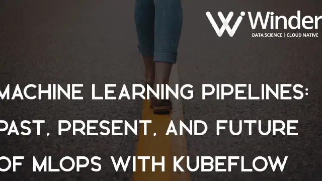 The Value of a Machine Learning Pipeline: Past, Present, and the Future of MLOps With Kubeflow